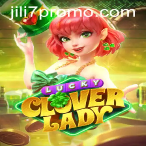 LuckyCloverLady: A Thrilling Journey into the World of Jili7 Gaming